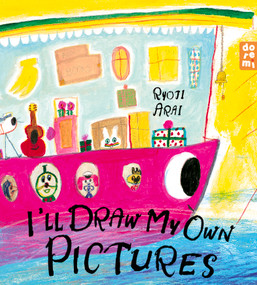 I'll Draw My Own Pictures by Ryoji Arai, 9781917933292