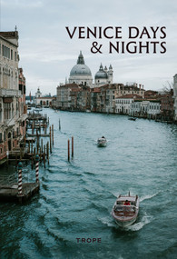 Venice Days and Nights by John Michael Rivera, Nicolas Meyer, Cyril Mouty, Lucy Hamidzadeh, Raphael Chen, 9781951963651
