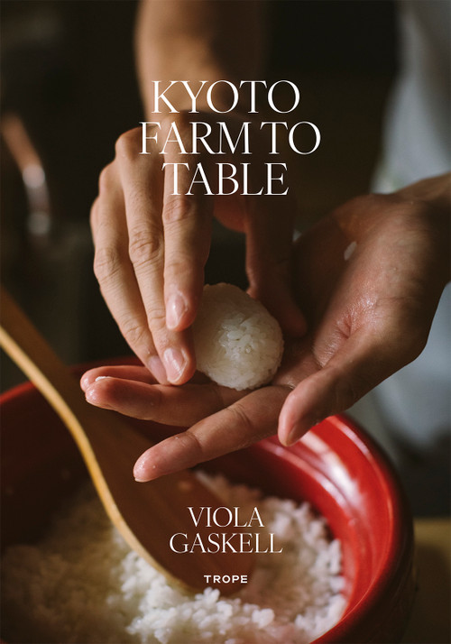 Kyoto Farm to Table by Viola Gaskell, Momoko Nakamura, 9781951963668