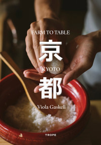 Farm to Table Kyoto by Viola Gaskell, Momoko Nakamura, 9781951963668