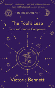 The Fool's Leap (Tarot as Creative Companion) by Victoria Bennett, 9781916812734