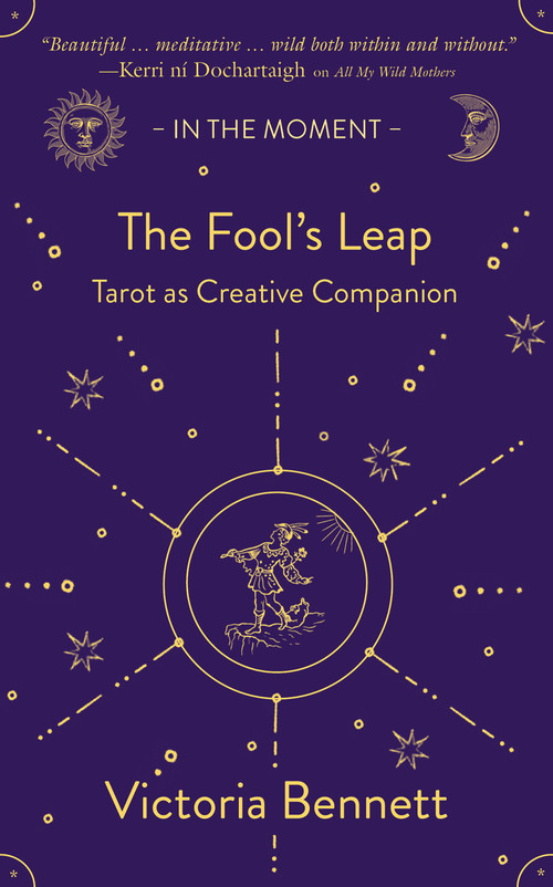 The Fool's Leap (Tarot as Creative Companion) by Victoria Bennett, 9781916812734