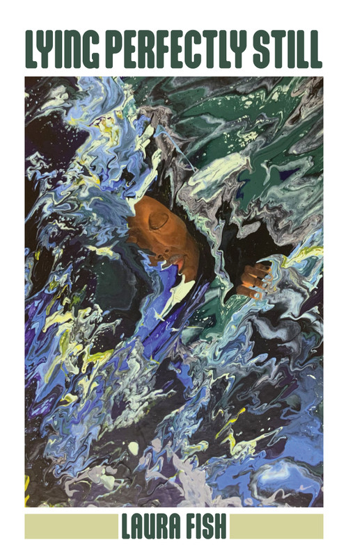 Lying Perfectly Still by Laura Fish, 9781558613720
