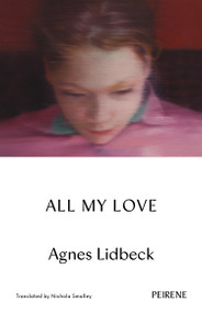 All My Love by Agnes Lidbeck, Nichola Smalley, 9781916806221