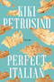 Perfect Italian by Kiki Petrosino, 9781956046458