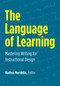The Language of Learning (Mastering Writing for Instructional Design) by Hadiya Nuriddin, 9781963392593