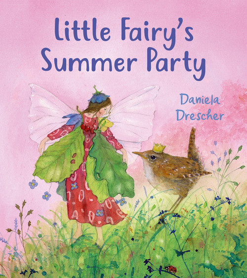 Little Fairy's Summer Party by Daniela Drescher, 9781782509844