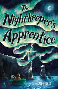 The Nightkeeper's Apprentice by Jude Reid, 9781782509899