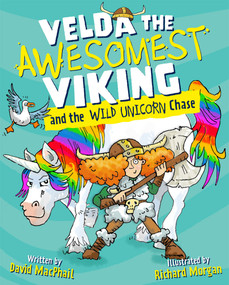 Velda the Awesomest Viking and the Wild Unicorn Chase by David MacPhail, Richard Morgan, 9781782509905