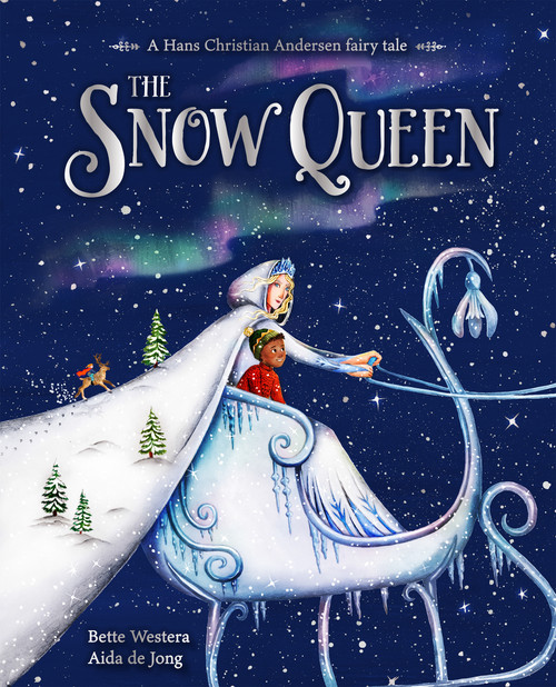 The Snow Queen (A Hans Christian Andersen fairy tale) by Bette Westera, Aida de Jong, David Colmer, 9781835750070