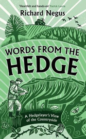 Words from the Hedge (A Hedgelayer's View of the Countryside) by Richard Negus, 9781806770052