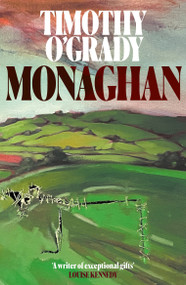 Monaghan by Timothy O'Grady, 9781806770090