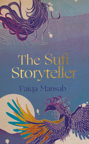The Sufi Storyteller by Faiqa Mansab, 9781806770205