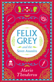 Felix Grey and the Seven Assassins by Mario Theodorou, 9781806770496