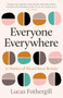 Everyone Everywhere (22 Stories of Mixed Race Britain) by Lucas Fothergill, 9781806770564