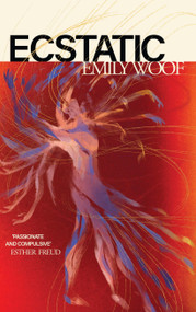 Ecstatic by Emily Woof, 9781806770694