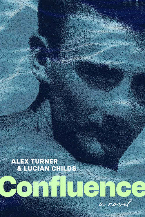 Confluence by Alex Turner, Lucian Childs, 9781834050416