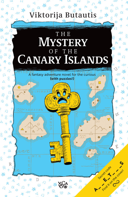 The Mystery of the Canary Islands (A fantasy adventure novel for the curious) by Viktorija Butautis, 9781963511611