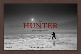 The Hunter from Ittoqqortoormiit (Tradition and Survival in Greenland) by Ragnar Axelsson, Ragnar Axelsson, Einar Geir Ingvarsson, 9783969002209