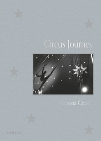 Circus Journey by Victoria Gewirz, Victoria Gewirz, Bill Shapiro, 9783969002391