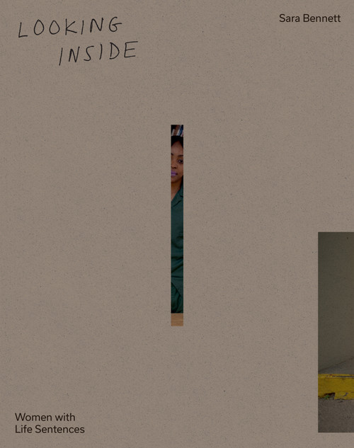 Looking Inside (Women with Life Sentences) by Sara Bennett, Sara Bennett, 9783969002384
