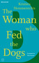 The Woman Who Fed The Dogs (Read the World: Belgium) by Kristien Hemmerechts, Paul Vincent, 9781642861754