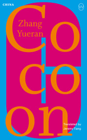 Cocoon (Read the World: China) by Zhang Yueran, Jeremy Tiang, 9781642861778
