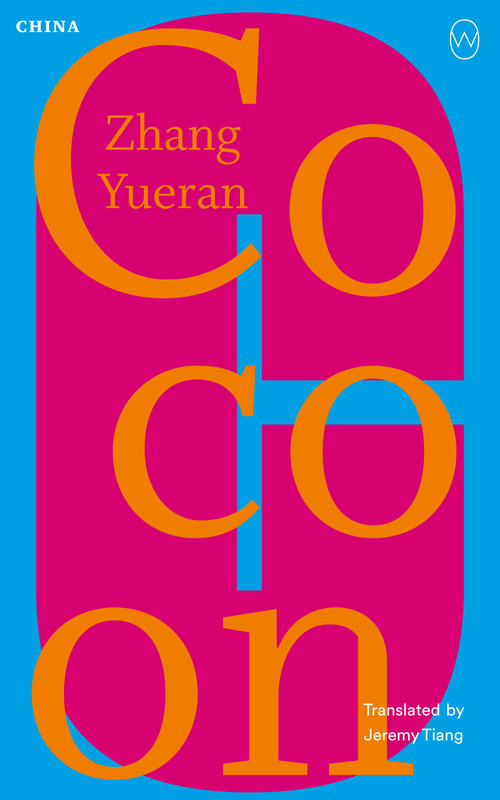 Cocoon (Read the World: China) by Zhang Yueran, Jeremy Tiang, 9781642861778