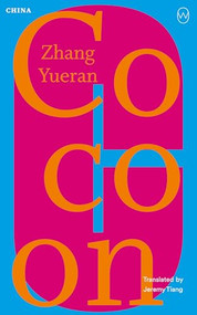 Cocoon (Read the World A to Z: China) by Zhang Yueran, Jeremy Tiang, 9781642861778