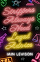 Strippers Always Need Legal Advice by Iain Levison, 9781916725287