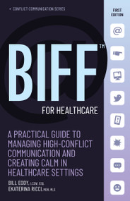 BIFF for Healthcare by Bill Eddy, Ekaterina Ricci, 9781950057528