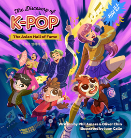The Discovery of K-pop (The Asian Hall of Fame) by Oliver Chin, Juan Calle, Phil Amara, 9781597021708