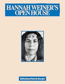 Hannah Weiner's Open House by Hannah Weiner, Patrick Durgin, 9781643623269