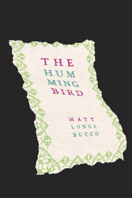The Hummingbird by Matt Longabucco, 9781643623283