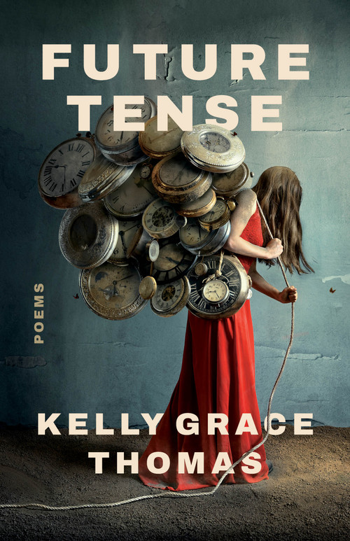 Future Tense by Kelly Grace Thomas, 9781967149049