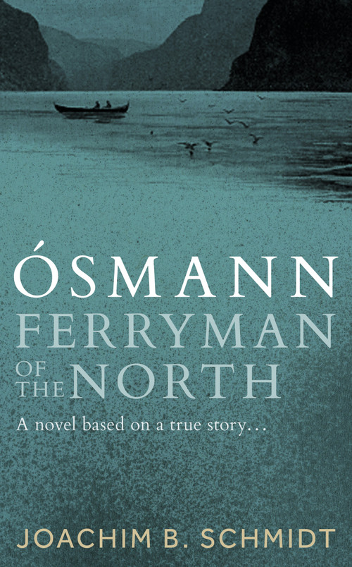 Osmann (Ferryman of the North) by Joachim Schmidt, Jamie Lee Searle, 9781916725348