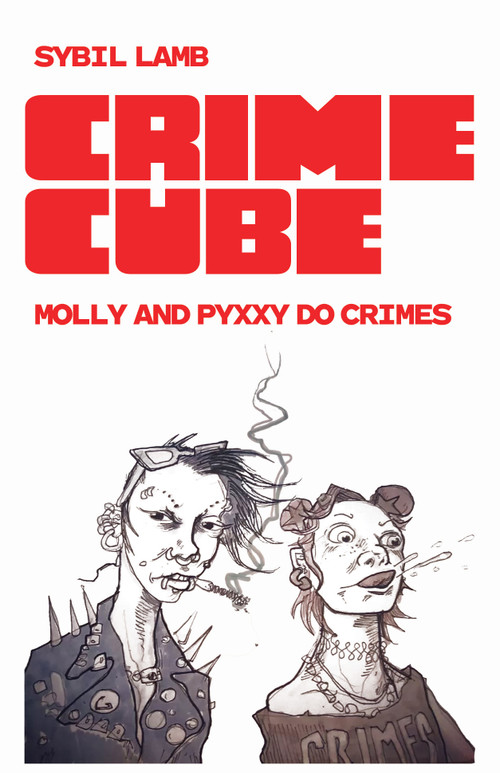Crime Cube: Molly & Pyxxy Do Crimes by Sybil Lamb, 9781964322100