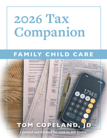 Family Child Care 2026 Tax Companion by Tom Copeland, Bill Porter, 9781605548982