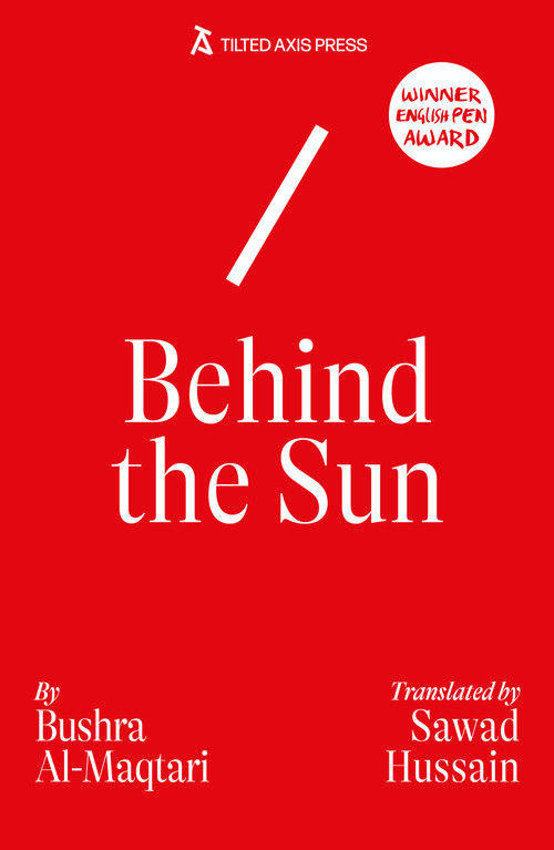 Behind the Sun by Bushra al-Maqtari, Sawad Hussain, 9781917126151
