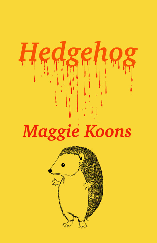 Hedgehog by Maggie Koons, 9781968043308