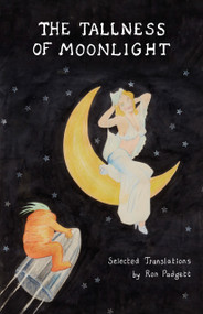 The Tallness of Moonlight by Ron Padgett, 9781566897709