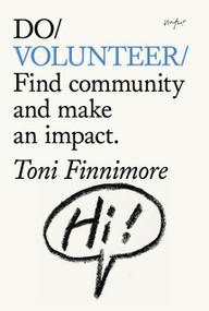 Do Volunteer (The future is local. And it starts with you.) by Toni Finnimore, 9781914168802