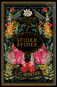 Spider, Spider (Revenge takes root as poison blooms) by L.C. Winter, 9780715655849