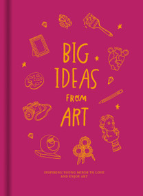 Big Ideas from Art (Inspiring young minds to love and enjoy art) by The School of Life, Anna Doherty, 9781916753631