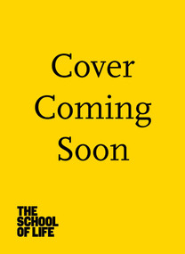 Everyday Philosophy by The School of Life, 9781916753686