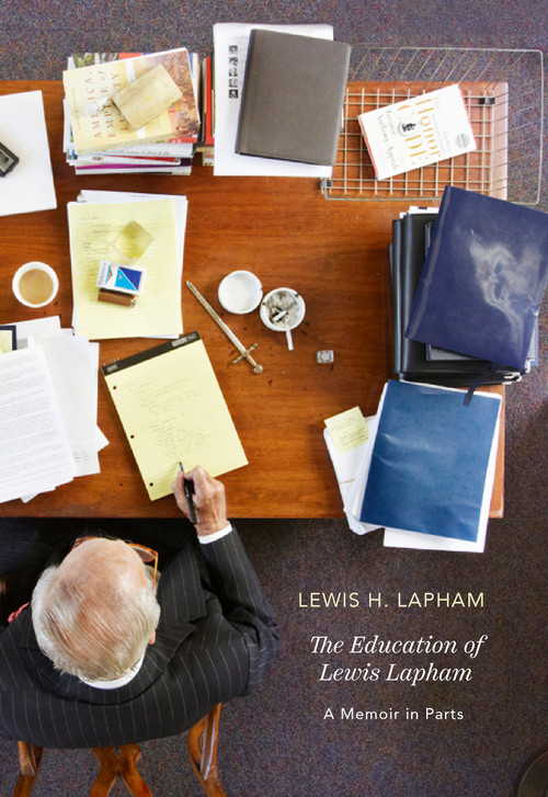 The Education of Lewis Lapham (A Memoir in Parts) by Lewis H. Lapham, Kelly Burdick, 9781682194720