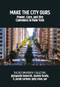 Make the City Ours (Power, Care, and the Commons in New York) by Gianpaolo Baiocchi, Marnie Brady, H. Jacob Carlson, 9781682195253