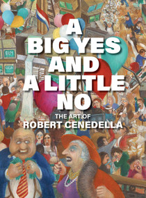 A Big Yes and A Little No by Robert Cenedella, 9781682194911