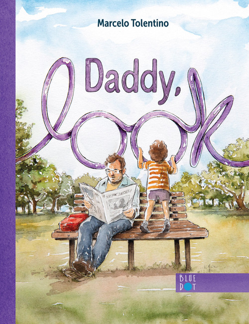 Daddy, Look! by Marcelo Tolentino, Marcelo Tolentino, 9798999567642