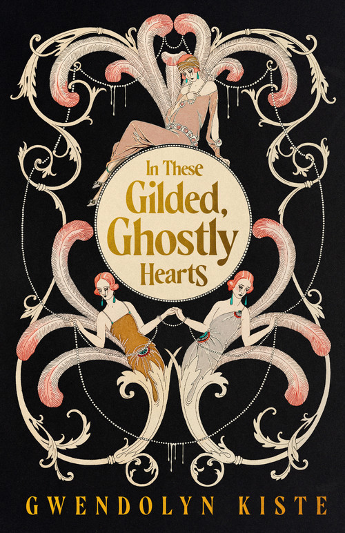 In These Gilded, Ghostly Hearts by Gwendolyn Kiste, 9781951971489